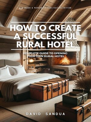 cover image of How to Create a Successful Rural Hotel